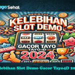 Kelebihan Slot Demo Gacor Tayo4D 2024